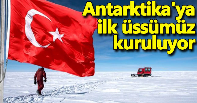 Antarktika'ya üs için ilk ekip yola çıktı
