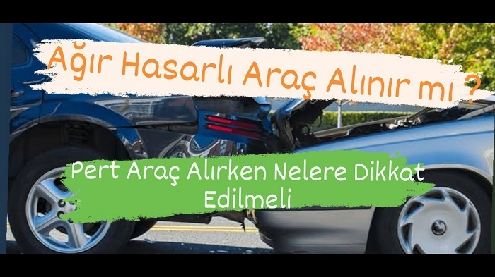 Araç sahipleri, sigortalama öncesi pert araç kontrolüne dikkat