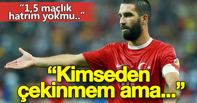 Arda Turan isyan etti