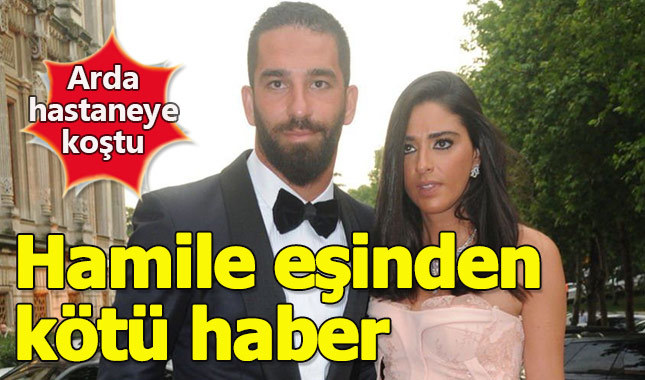 Arda Turan'ın eşi Aslıhan Doğan hastanelik oldu