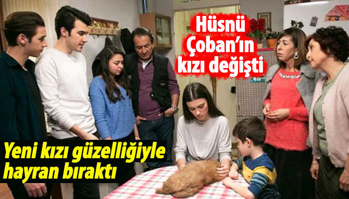 Arka Sokaklar'da Hüsnü Çoban'ın kızı değişti