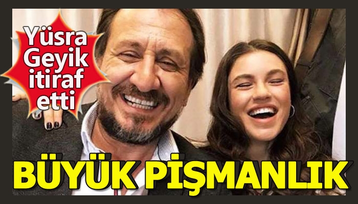 Arka Sokaklar’ın Zeliş’i Yüsra Geyik'in büyük pişmanlığı