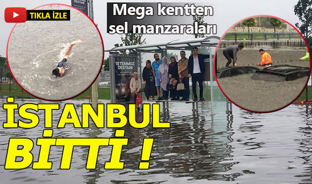 Aşırı yağmur İstanbul'u esir aldı