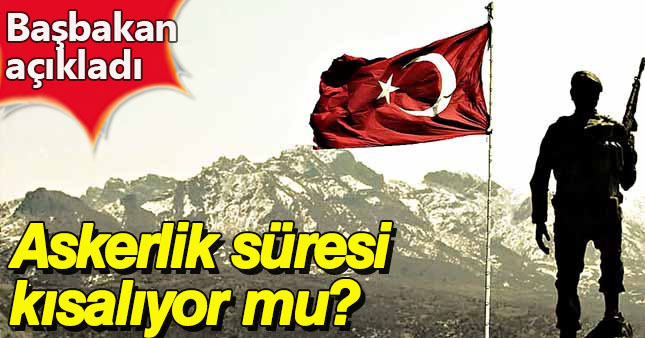 Askerlik süresi kısalacak mı?