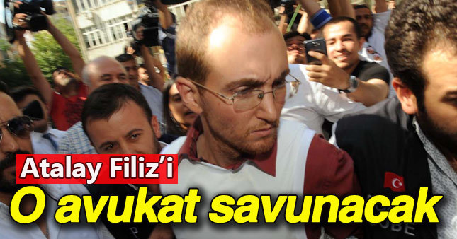 Atalay Filiz'i savunacak yeni avukat belli oldu