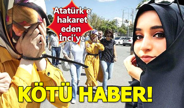 Atatürk'e hakaret eden Safiye İnci'nin tutukluluk hali devam edecek