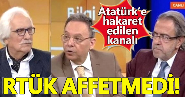 Atatürk'e hakaret yağdırılan kanala RTÜK acımadı!