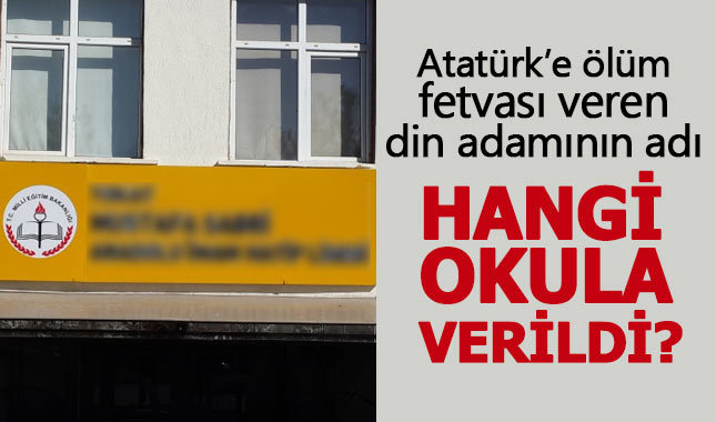 Atatürk'e ölüm fetvası veren din adamının adı okula verildi - Mustafa Sabri kimdir?