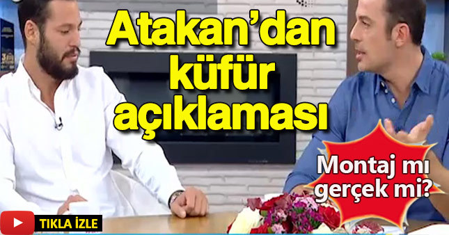 Avatar Atakan'dan küfür açıklaması