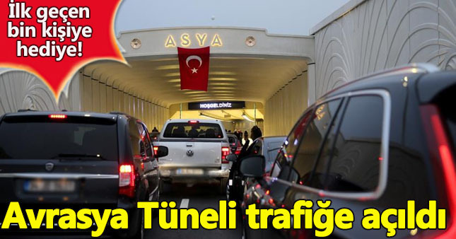 Avrasya Tüneli araç trafiğine açıldı