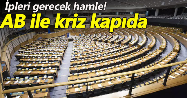 Avrupa Parlamentosu'ndan gerilimi tırmandıracak hamle