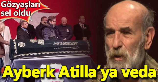 Ayberk Atilla son yolculuğuna uğurlandı