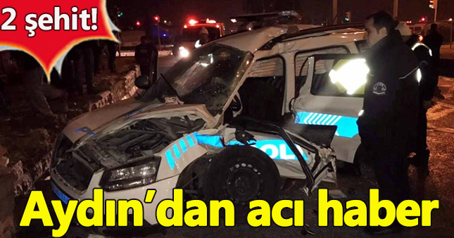 Aydın'da kaza: 2 polis şehit!