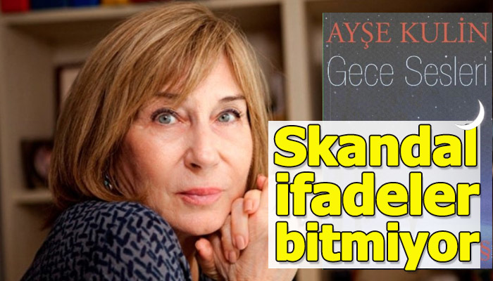 Ayşe Kulin'in kitabında pedofili ifadeleri