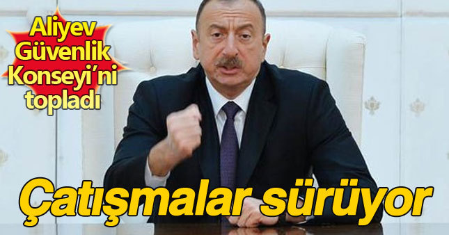 Azerbaycan ve Ermenistan çatışması sürüyor