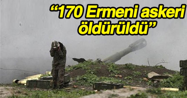 Azerbeycan:170 Ermeni askeri öldürüldü!