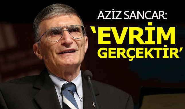 Aziz Sancar: Evrim gerçektir, inanç meselesi değildir