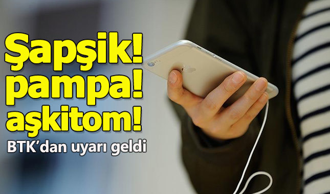 BTK'den 'pampa', 'şapşik', 'aşkitom' uyarısı!