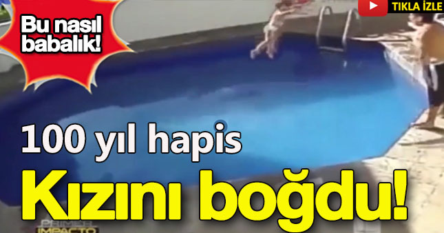 Baba gözünü kırpmadan kızını boğdu!