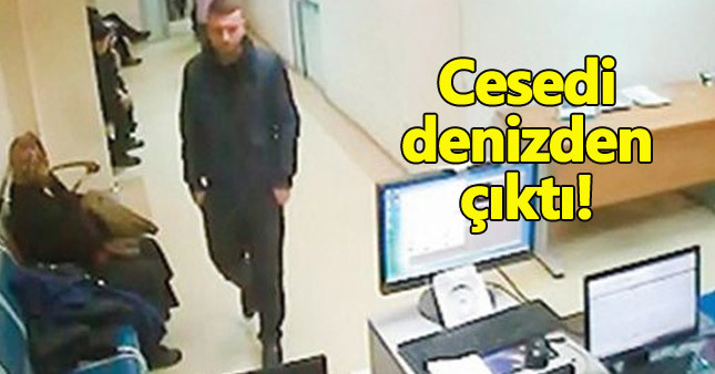 Babasının büyük umutlarla aradığı Ali Bülbül'ün cesedi denizden çıktı!