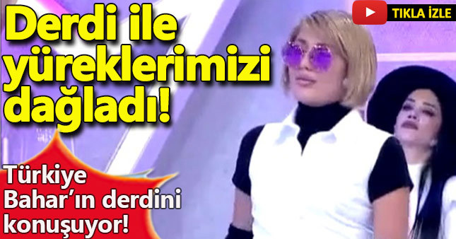 Bahar Candan'ın yürekleri dağlayan derdi