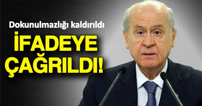 Bahçeli ifadeye çağırıldı