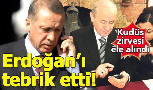 Bahçeli'den Erdoğan'a Kudüs zirvesi için 'Teşekkür'
