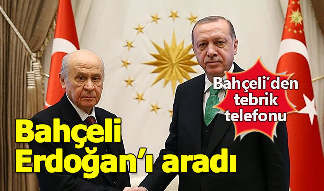 Bahçeli'den Erdoğan'a tebrik telefonu