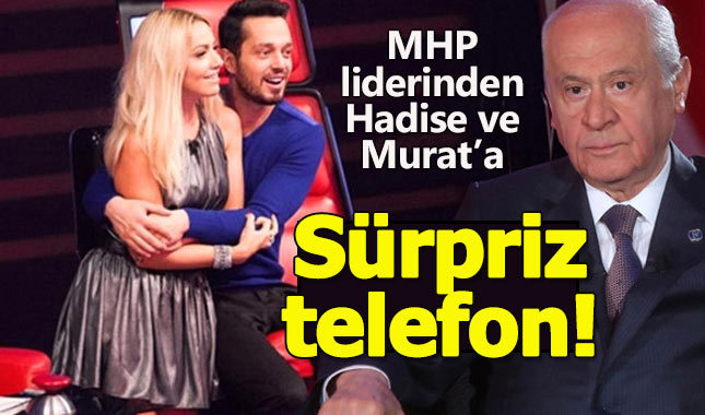 Bahçeli'den Hadise ve Murat Boz'a sürpriz telefon!