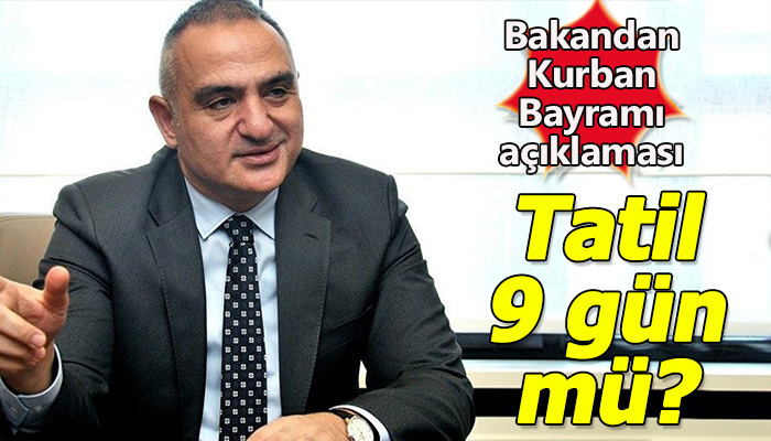 Bakan Kurban Bayramı tatilini açıkladı