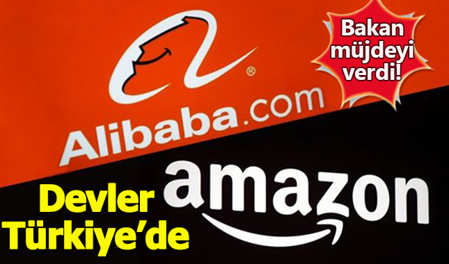Bakan müjdeledi: Alibaba ve Amazon Türkiye'ye geliyor