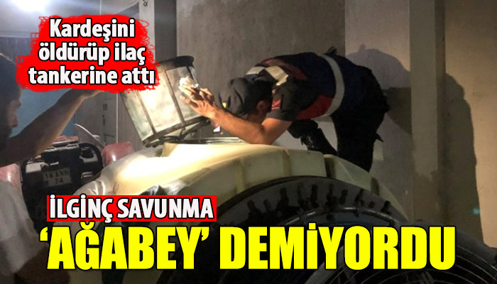 "Bana ağabey demiyordu öldürdüm"