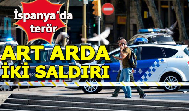 Barcelona'da art arda terör saldırıları