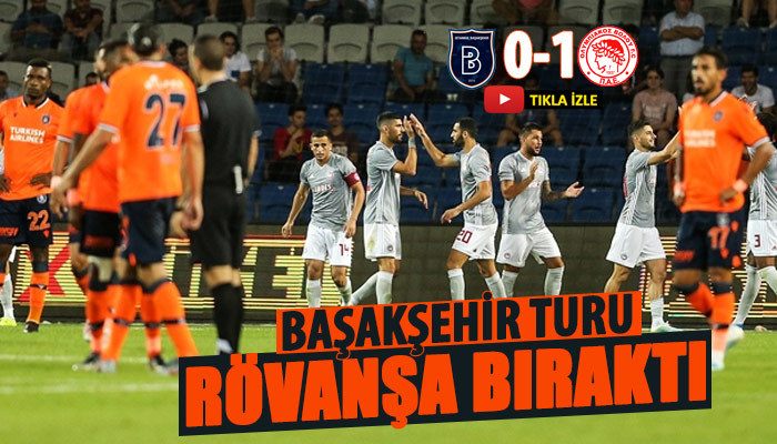 Başakşehir turu Yunanistan'a bıraktı (Başakşehir Olympiakos maç özeti)