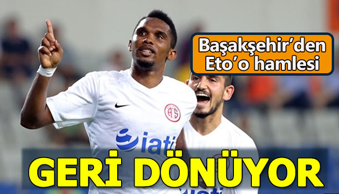 Başakşehir'de hedef Eto'o