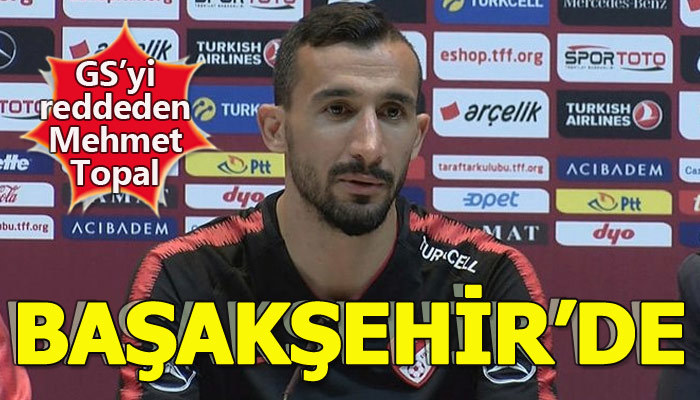 Başakşehir, Mehmet Topal ile anlaştı