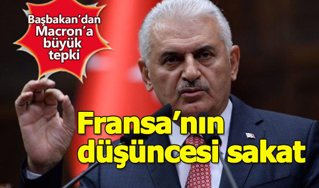 Başbakan Binali Yıldırım'dan Fransa Cumhurbaşkanı Macron'a sert cevap
