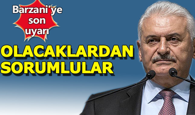 Başbakan Yıldırım, Barzani'yi son kez uyardı