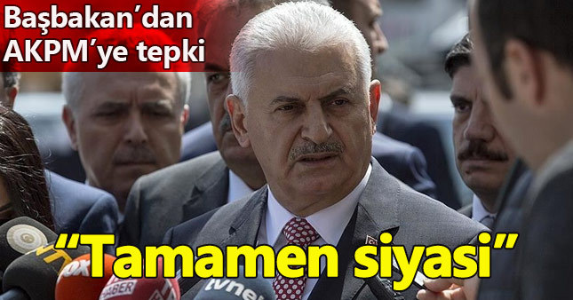 Başbakan Yıldırım'dan AKPM kararına tepki