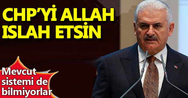 Başbakan Yıldırım'dan CHP'ye sitem