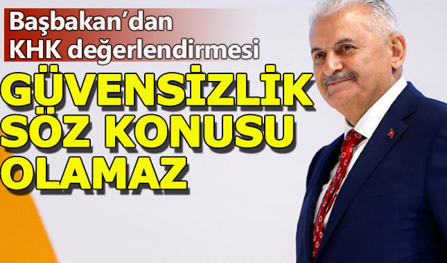 Başbakan Yıldırım'dan yeni KHK ve MİT değerlendirmesi