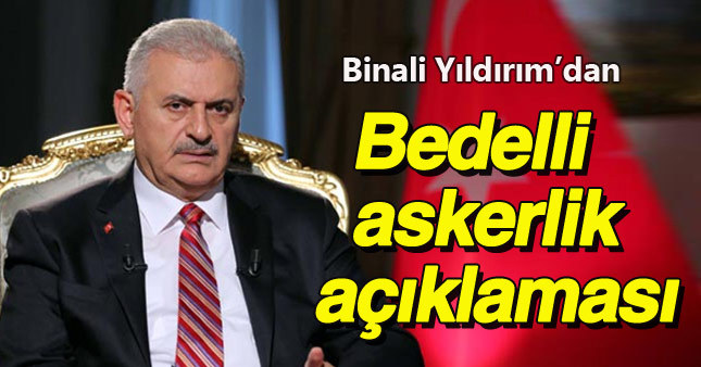 Başbakan bedelli askerlik iddialarını yanıtladı