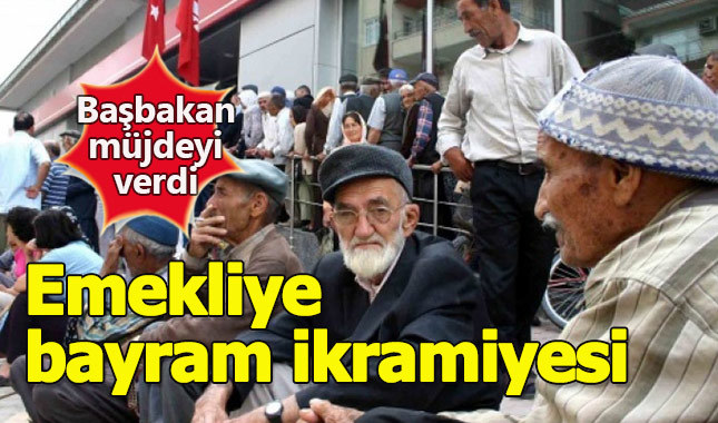 Emeklilere Ramazan ve Kurban Bayramı öncesi ikramiye