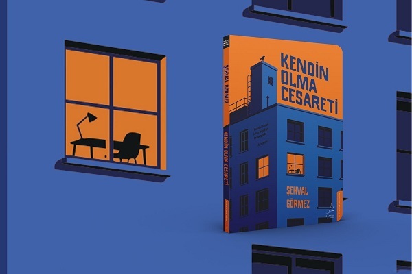 Başkası Gibi Değil, Kendin Gibi Yaşamanın Cesareti