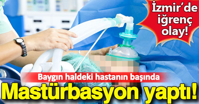 Baygın haldeki hastaya cinsel taciz!