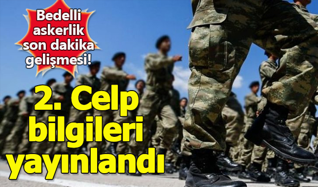 Bedelli askerlik 2. celp bilgileri yayınlandı! Nereden ulaşılır? E devlet nasıl giriş yapılır?