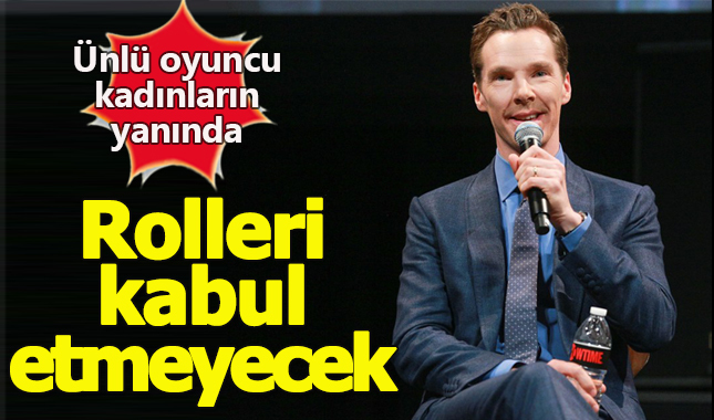 Benedict Cumberbatch, kadınların eşit ücret almadığı her rolü reddedeceğini söyledi