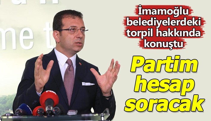 "Benim partim hesap soracak"