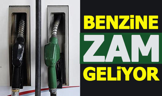 Benzin fiyatlarına zam geliyor