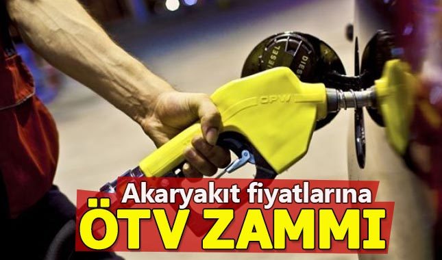 Benzin ve motorin fiyatlarına zam geldi